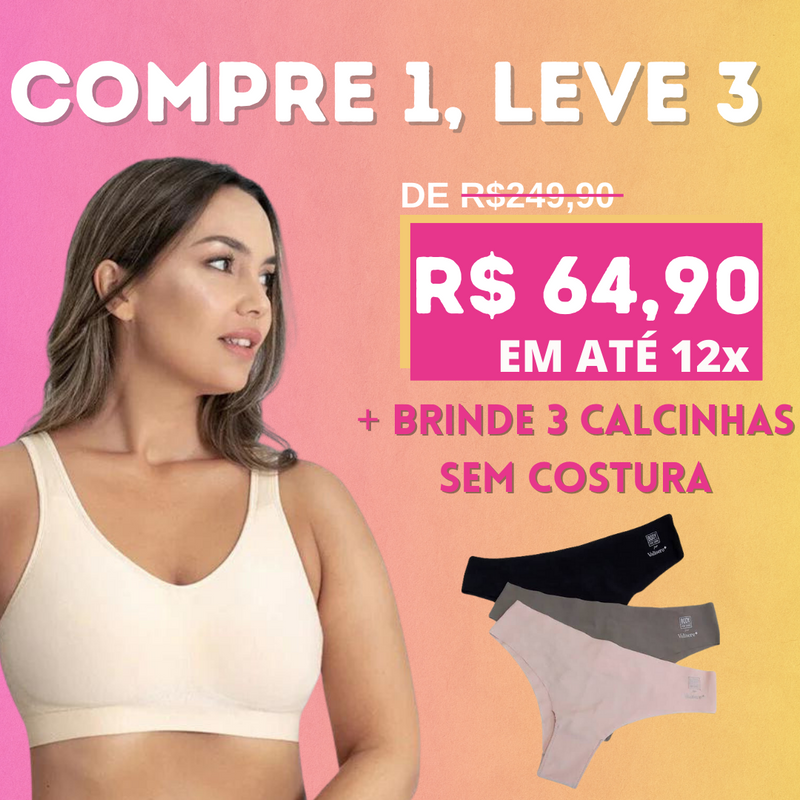 Sutiã Maya Comfort - Compre 1, Leve 3 + Brinde 3 Calcinhas sem Costura